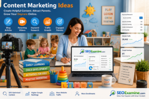 Content marketing for daycare centers using SEO blogs and educational content to attract more families.