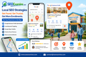 Local SEO for Preschools with Google Business Profile, Google Maps, and parent reviews.